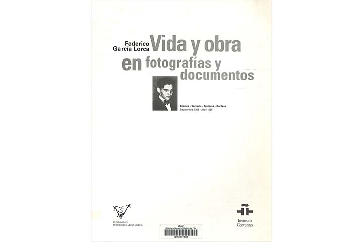 Federico García Lorca: vida y obra en fotografías y documentos: Bremen-Varsovia-Toulouse-Burdeos, septiembre 1995-Abril 1996