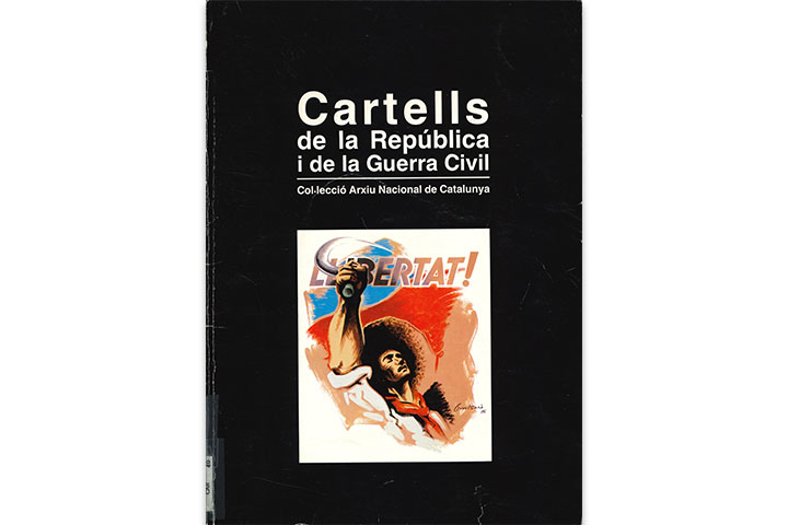 Cartells de la República i de la Guerra Civil: col·lecció Arxiu Nacional de Catalunya