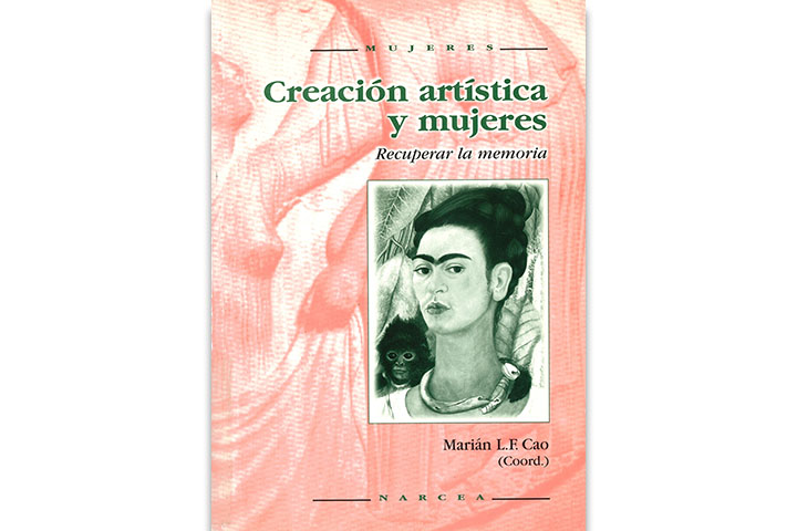 Creación artística y mujeres : recuperar la memòria