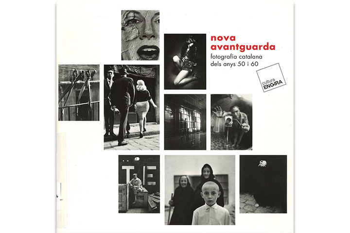 Nova avantguarda: fotografia catalana dels anys 50 i 60: Col·lecció Fundació Foto Colectania Nova avantguarda: fotografia catalana dels anys 50 i 60: Col·lecció Fundació Foto Colectania
