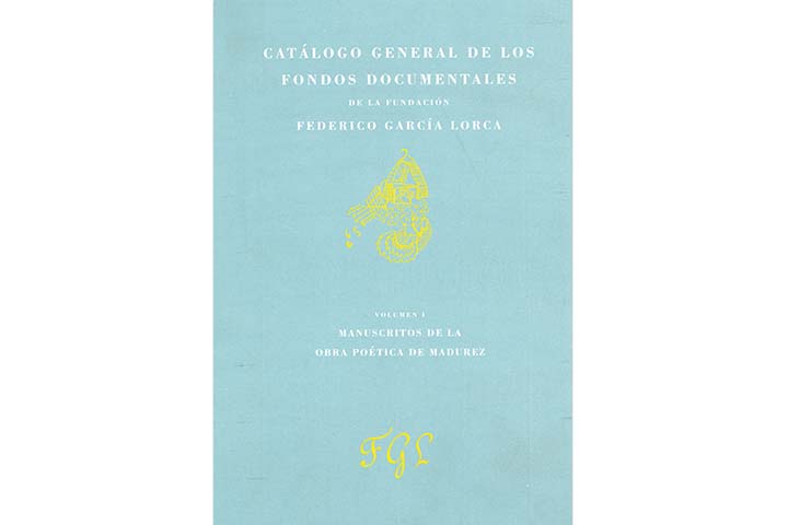 Catálogo general de los fondos documentales de la Fundación Federico García Lorca