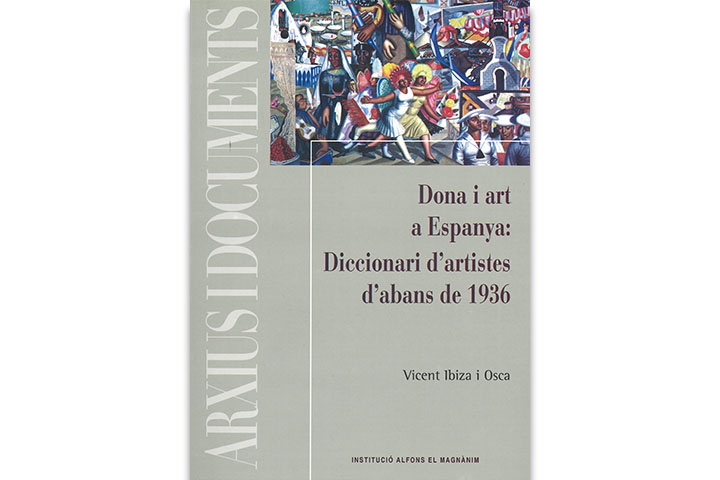 Dona i art a Espanya : diccionari d'artistes d'abans de 1936