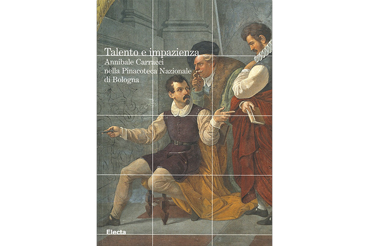 Talento e impaziencia: Annibale Carracci nella Pinacoteca Nazionale di Bologna