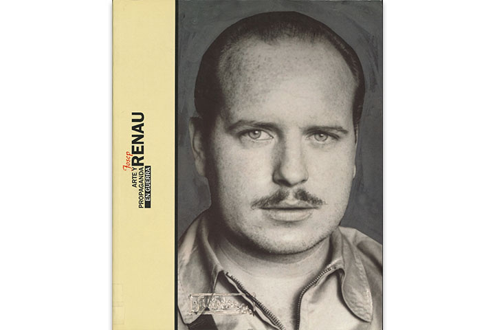 Josep Renau: arte y propaganda en guerra Josep Renau: arte y propaganda en guerra