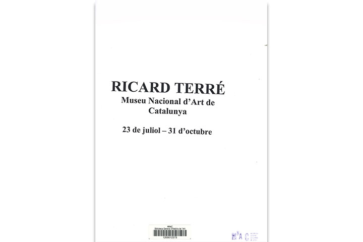 Ricard Terré: Museu Nacional d’Art de Catalunya, 23 de juliol – 31 d’octubre Ricard Terré: Museu Nacional d’Art de Catalunya, 23 de juliol – 31 d’octubre