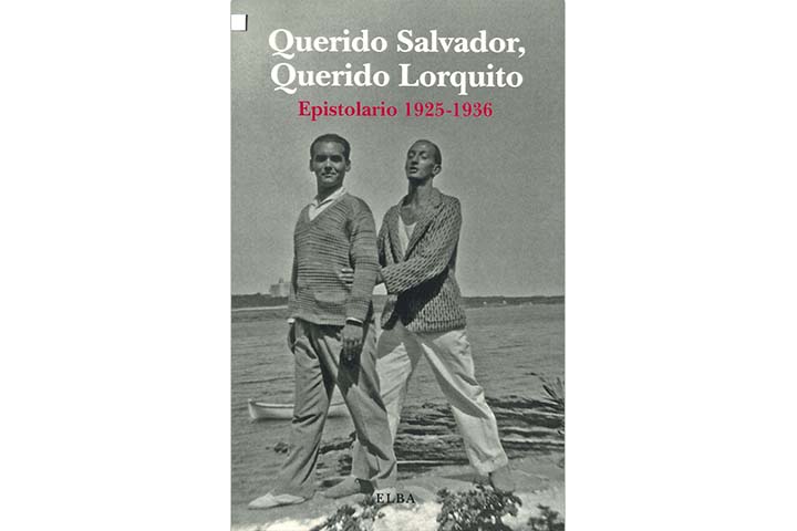 Querido Salvador, querido Lorquito: epistolario 1925-1936