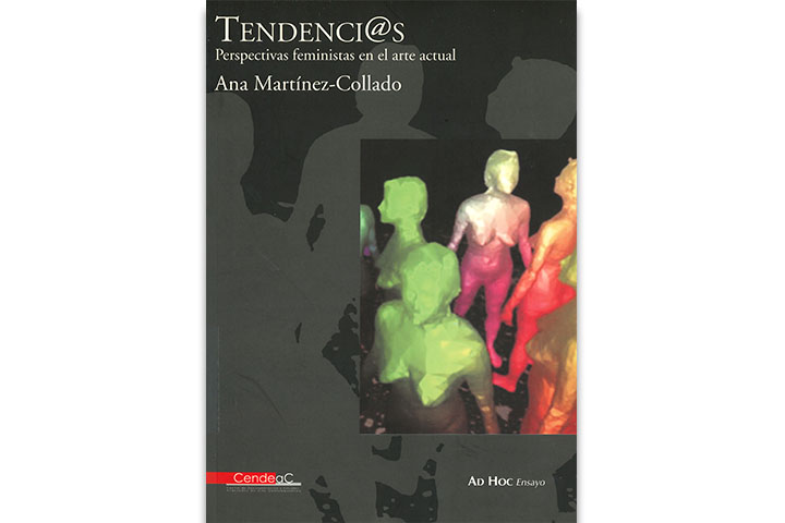 Tendencias : perspectivas feministas en el arte actual Tendencias : perspectivas feministas en el arte actual