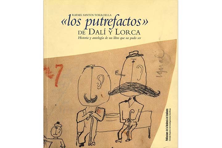 “Los Putrefactos” de Dalí y Lorca: historia y antología de un libro que no pudo ser