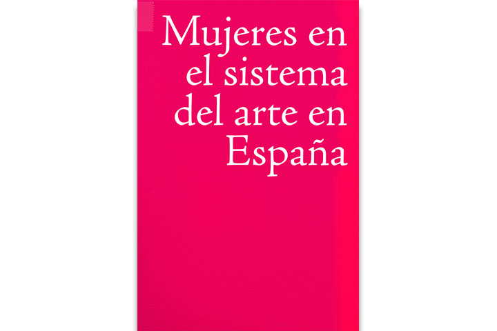Mujeres en el sistema del arte en España Mujeres en el sistema del arte en España