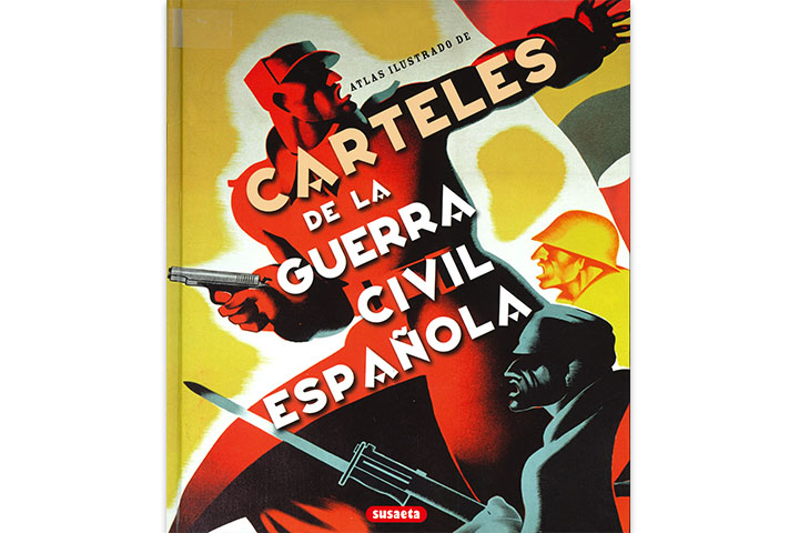 Carteles de la Guerra Civil Española: atlas ilustrado