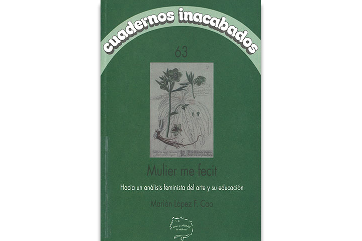 Mulier me fecit : hacia un análisis feminista del arte y su educación