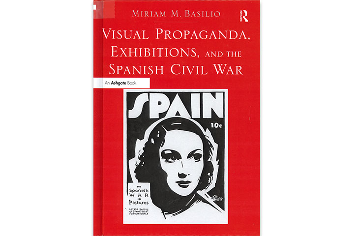 Visual propaganda, exhibitions, and the Spanish Civil War