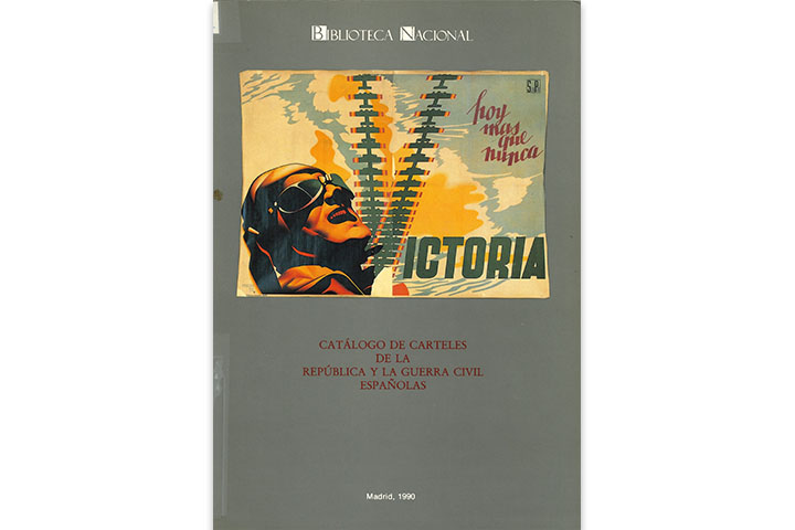 Catálogo de carteles de la República y la Guerra Civil españolas en la Biblioteca Nacional Catálogo de carteles de la República y la Guerra Civil españolas en la Biblioteca Nacional