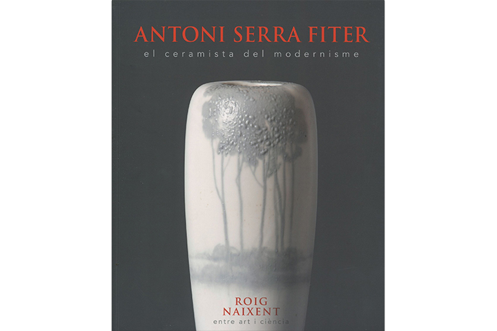 Antoni Serra Fiter: el ceramista del modernisme