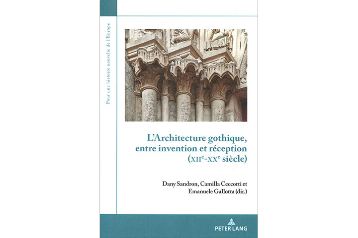 L'architecture gothique : entre invention et réception (XIIe-XXe siècle)