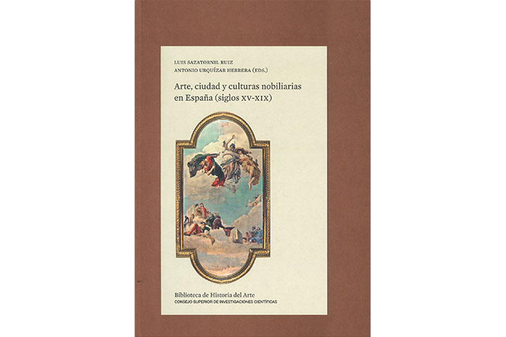 Arte, ciudad y culturas nobiliarias en España (siglos XV-XIX)