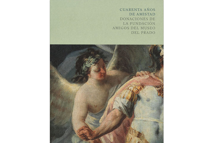 Cuarenta años de amistad: donaciones de la Fundación Amigos del Museo del Prado
