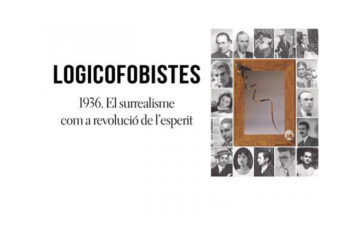 Exposició ‘Logicofobistes: 1936, el surrealisme com a revolució de l’esperit’