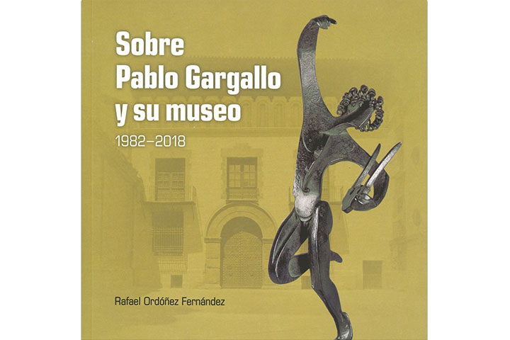 Sobre Pablo Gargallo y su museo: 1982-2018