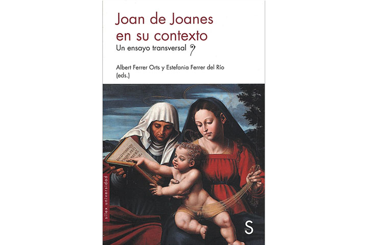 Joan de Joanes en su contexto: un ensayo transversal