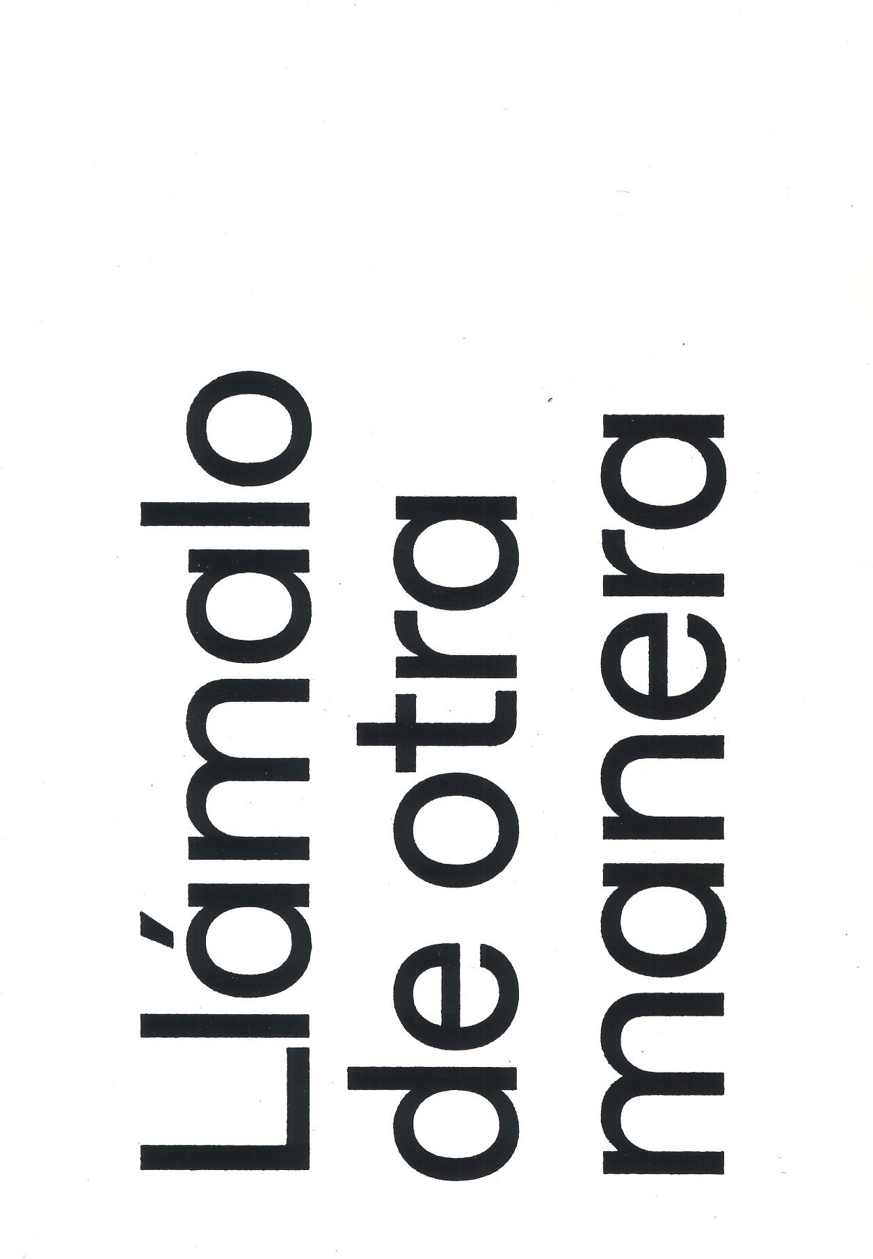 llamalo_otra_manera.jpg