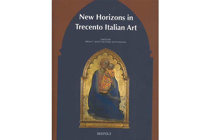 New horizons in Trecento Italian art: proceedings of the Andrew Ladis Trecento Conference, Houston, November 8-10, 2018