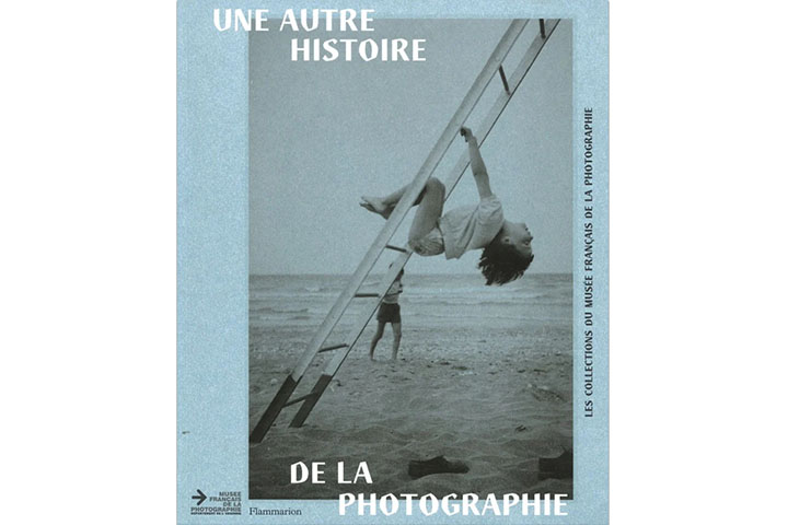 Une autre histoire de la photographie: les collections du Musée français de la photographie