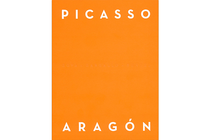 Picasso, Aragón: Goya, Gargallo, Buñuel