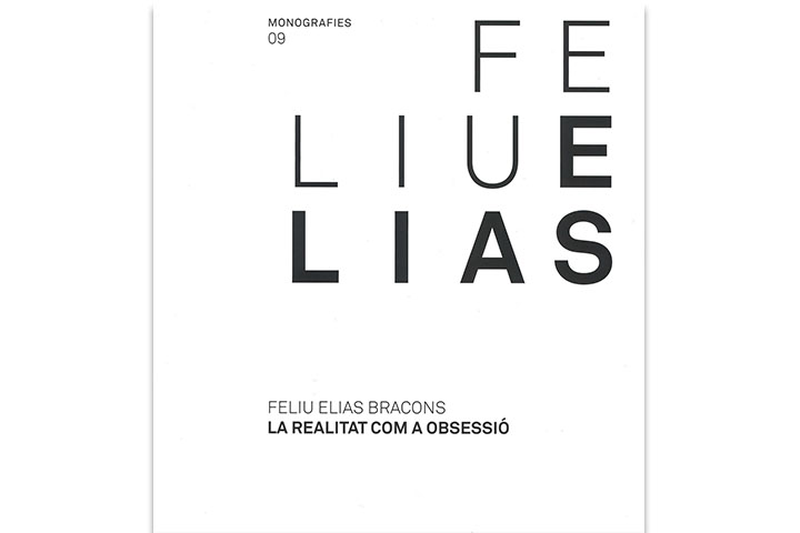 Feliu Elias: la realitat com a obsessió