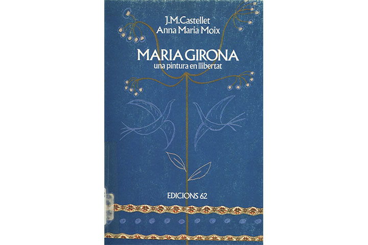 Maria Girona: una pintura en llibertat Maria Girona: una pintura en llibertat