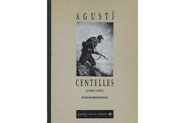 Agustí Centelles, 1909-1985: fotoperiodista