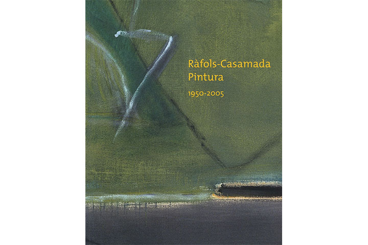 Ràfols-Casamada: pintura, 1950-2005 Ràfols-Casamada: pintura, 1950-2005