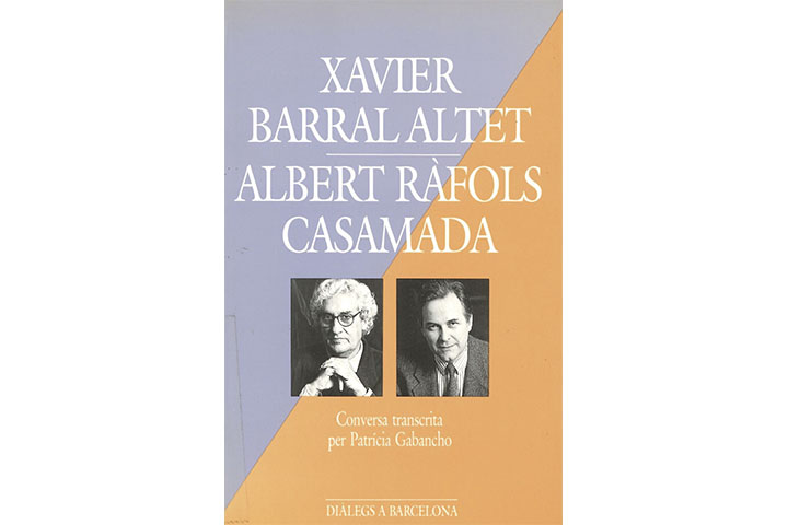 Xavier Barral Altet, Albert Ràfols Casamada Xavier Barral Altet, Albert Ràfols Casamada