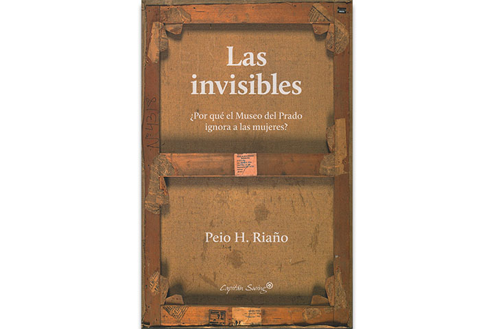 Las invisibles: ¿Por qué el Museo del Prado ignora a las mujeres? Las invisibles: ¿Por qué el Museo del Prado ignora a las mujeres?