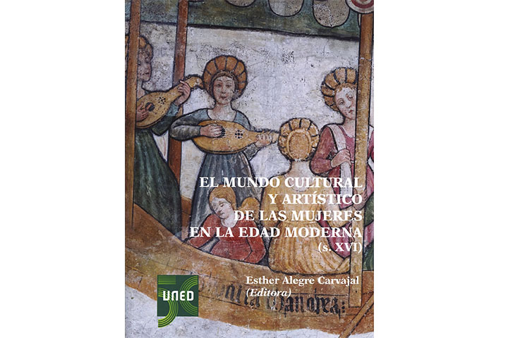 El mundo cultural y artístico de las mujeres en la Edad Moderna