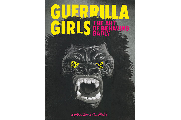 Guerrilla Girls: the art of behaving badly