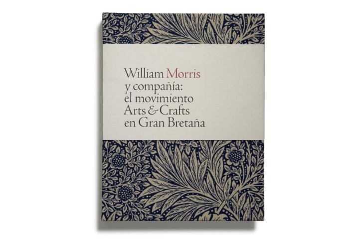 William Morris y compañía: el movimiento Arts and Crafts en Gran Bretaña