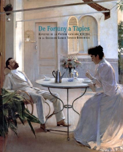 De Fortuny a Tàpies. Aspectes de la pintura catalana moderna a la Col·lecció Carmen Thyssen-Bornesmiza 2003 - Autores Varios