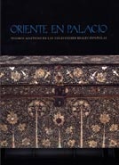 Oriente en Palacio. Tesoros asiáticos en las colecciones reales españolas 2003 - Autores Varios