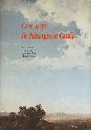 Cent anys de paisatgisme català. Centenari de la mort de Lluís Rigalt, Ramon Martí Alsina i Joaquim Vayreda 1994 - Autors Diversos