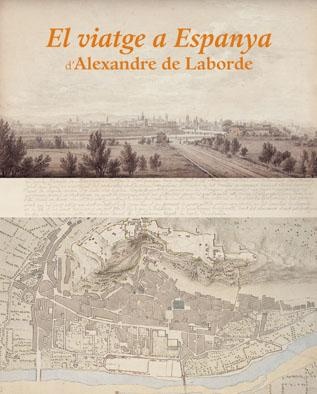 El viatge a Espanya d'Alexandre de Laborde 2006 - Autros Diversos