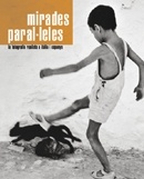 Mirades Paral·leles. La fotografia realista a Itàlia i Espanya 2006 - David Balsells, Joan Manuel Bonet, Ennery Taramelli