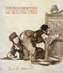 Spanish Drawings in the Hispanic Society of America. From the Golden Age to Goya 2007 - Priscilla Muller