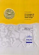 El missatge de la moneda a la Roma antiga. VIII Cicle de conferències del GNC 1995 - Several Authors