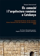 ELS COMACINI I L'ARQUITECTURA ROMÀNICA A CATALUNYA 2010 - Pere Freixas - Jordi Camps (Direcció del simposi)