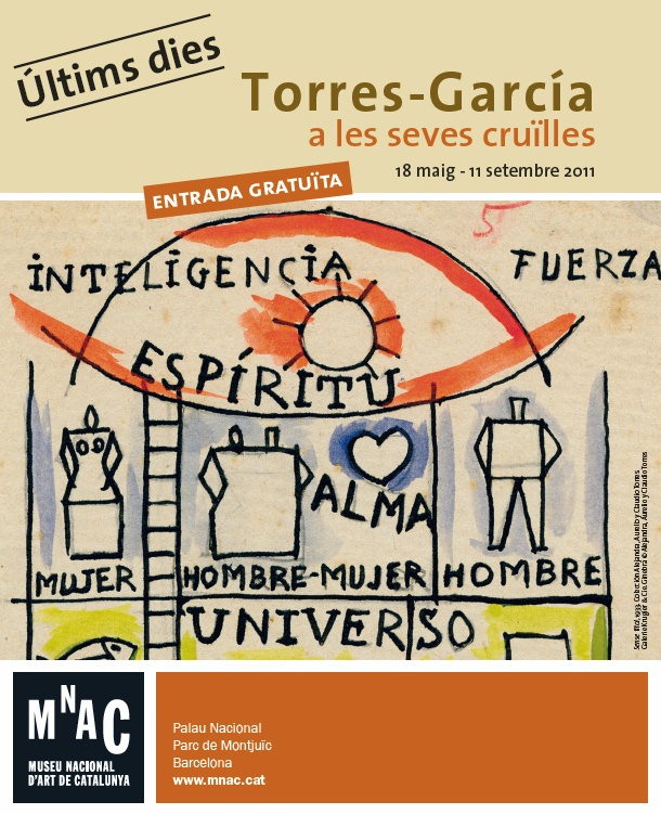 ÚLTIMS DIES PER VISITAR L'EXPOSICIÓ 'TORRES-GARCÍA A LES SEVES CRUÏLLES' ÚLTIMS DIES PER VISITAR L'EXPOSICIÓ 'TORRES-GARCÍA A LES SEVES CRUÏLLES'