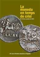 La moneda en temps de crisis. XVI Curs d'història monetària d' Hispània 2012 - M. Campo - Coordinació científica