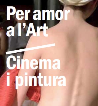 Continua el cicle de cinema &#039;Per amor a l&#039;Art: Cinema i pintura&#039;