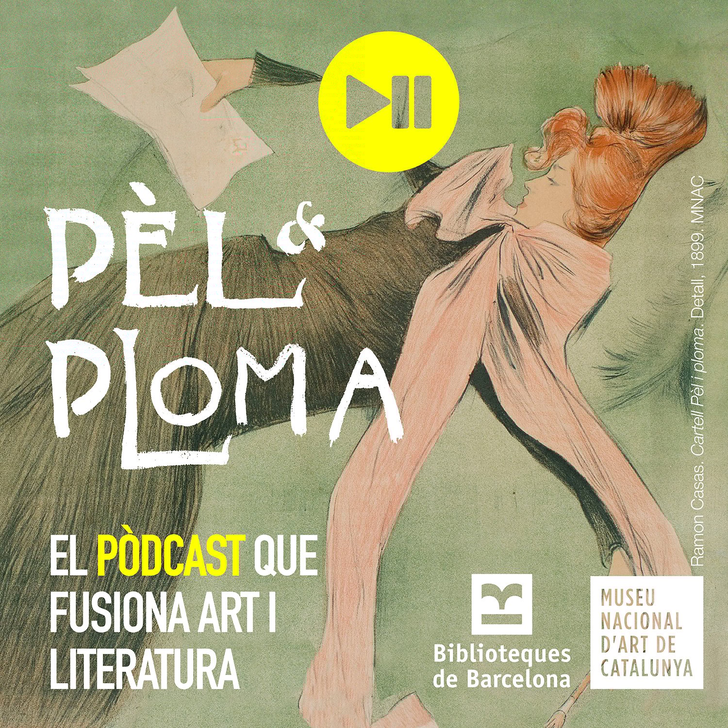 Pèl & Ploma. El pòdcast del MNAC i Biblioteques de Barcelona Pèl & Ploma. El pòdcast del MNAC i Biblioteques de Barcelona