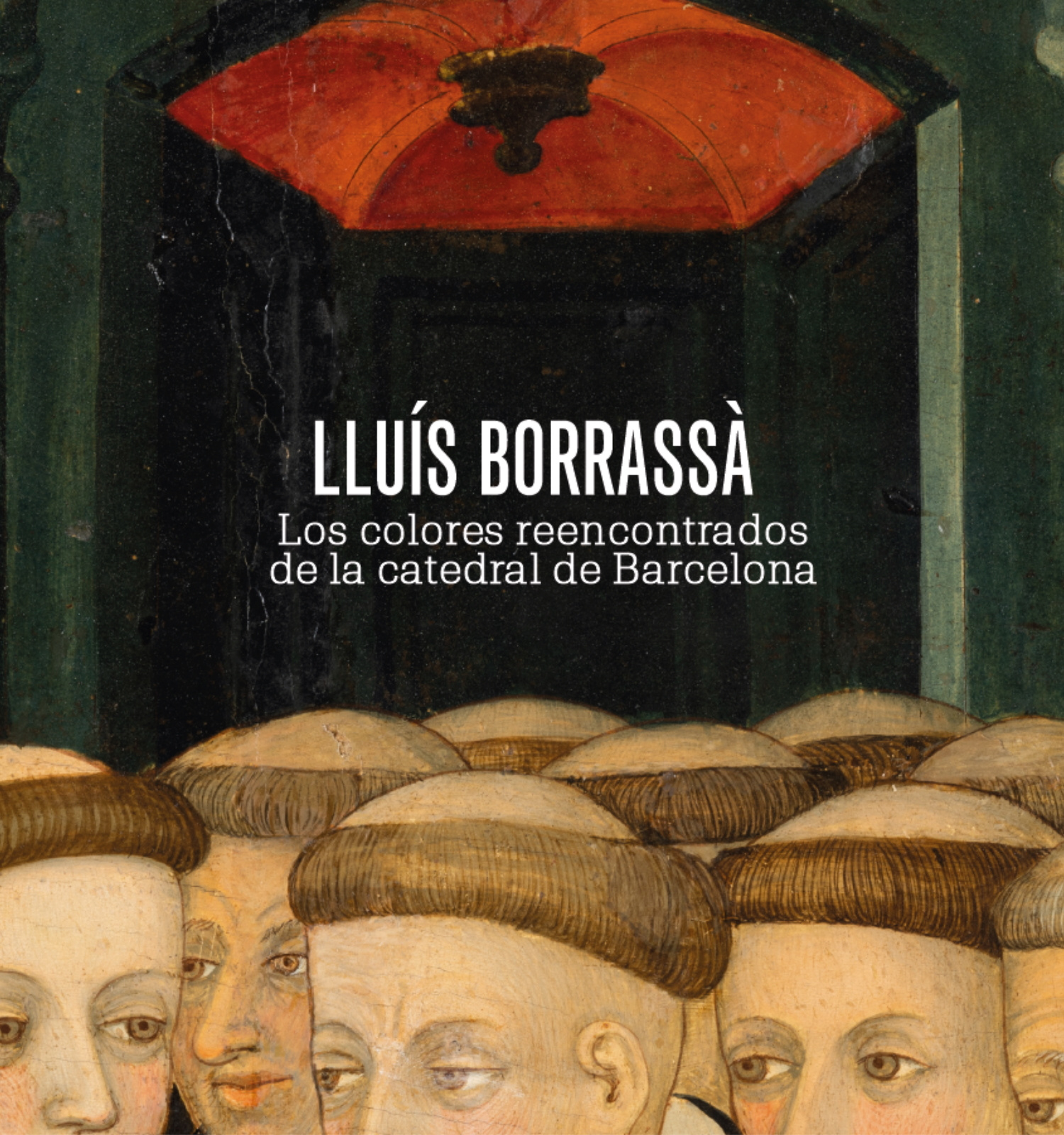 Dossier de prensa de Lluís Borrassà. Los colores reencontradors de la catedral de Barcelona